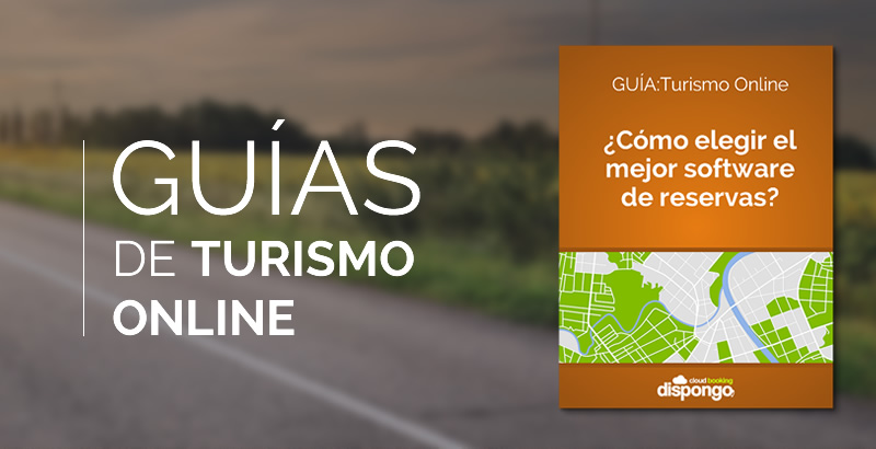 GUÍA Turismo On-line. Como elegir el mejor software de reservas