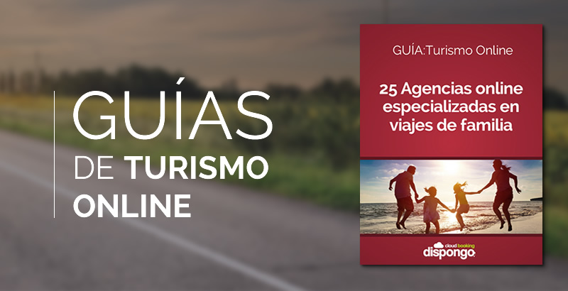 GUÍA Turismo On-line. 25 Plataformas online especializadas en viajes de familia